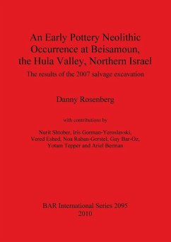 An Early Pottery Neolithic Occurrence at Beisamoun, the Hula Valley, Northern Israel: The results of the 2007 salvage excavation - Rosenberg, Danny