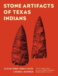 Stone Artifacts of Texas Indians - Turner, Ellen Sue; Hester, Thomas R.; McReynolds, Richard L.