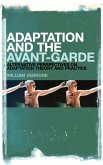 Adaptation and the Avant-Garde Adaptation and the Avant-Garde