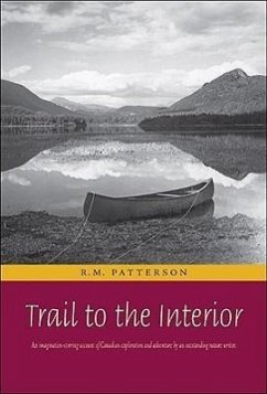 Trail to the Interior - Patterson, R. M.