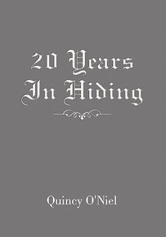 20 Years in Hiding - Quincy O'Niel, O'Niel; Quincy O'Niel