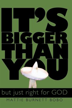 It's Bigger Than You - Bobo, Mattie Burnett