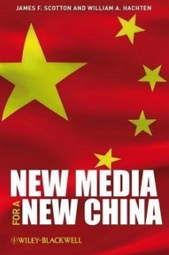 New Media for a New China - Scotton, James F; Hachten, William A