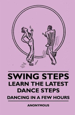 Swing Steps - Learn the Latest Dance Steps - Dancing in a Few Hours - Anon
