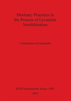 Mortuary Practices in the Process of Levantine Neolithisation - Koutsadelis, Constantinos