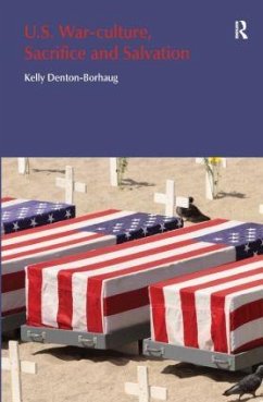 U.S. War-Culture, Sacrifice and Salvation - Denton-Borhaug, Kelly