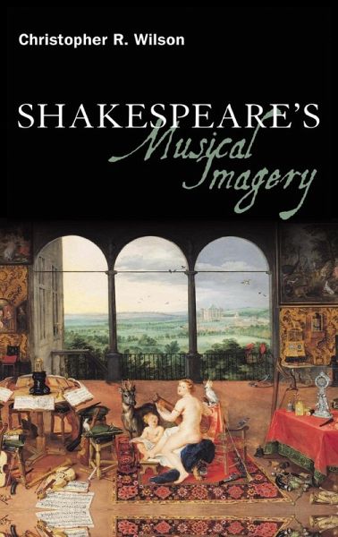 Shakespeare's Musical Imagery Shakespeare's Musical Imagery