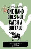 One Hand Does Not Catch a Buffalo, Volume One: Africa: 50 Years of Amazing Peace Corps Stories