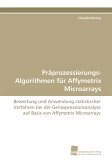 Präprozessierungs-Algorithmen für Affymetrix Microarrays