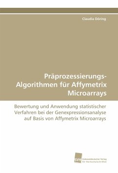 Präprozessierungs-Algorithmen für Affymetrix Microarrays - Döring, Claudia