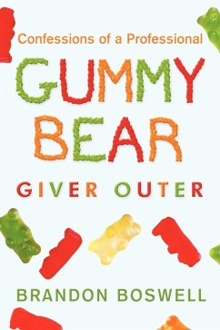 Confessions of a Professional Gummy Bear Giver Outer