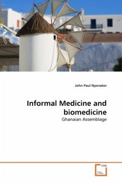 Informal Medicine and biomedicine - Nyonator, John Paul