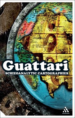 Schizoanalytic Cartographies - Guattari, Felix