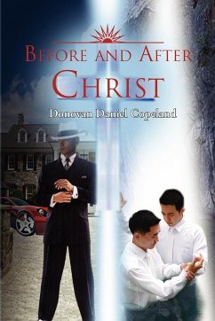 Before and After Christ - Donovan Daniel Copeland, Daniel Copeland; Donovan Daniel Copeland