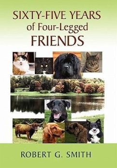 Sixty-Five Years of Four-Legged Friends - Robert G. Smith