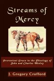 Streams of Mercy, Prevenient Grace in the Theology of John and Charles Wesley