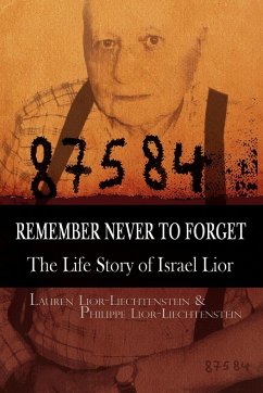 Remember Never to Forget - Lauren Lior-Liechtenstein, Lior-Liechten; Philippe Lior-Liechtenstein, Lior-Liecht; Lauren Lior-Liech