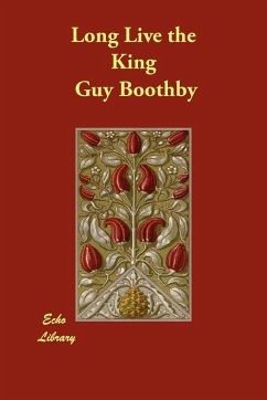 Long Live the King - Boothby, Guy