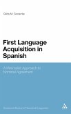 First Language Acquisition in Spanish First Language Acquisition in Spanish