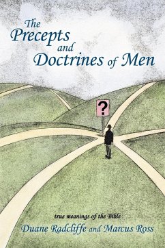 The Precepts and Doctrines of Men - Radcliffe, Duane; Ross, Marcus