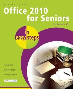 Office 2010 for Seniors in Easy Steps - Price, Michael