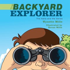 The Backyard Explorer - Mills, Wynette