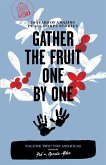 Gather the Fruit One by One, Volume Two: The Americas: 50 Years of Amazing Peace Corps Stories