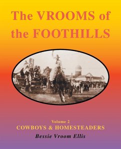 The Vrooms of the Foothills, Volume 2 - Ellis, Bessie Vroom