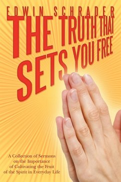 The Truth That Sets You Free - Schrader, Edwin