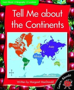 Tell Me about the Continents - MacDonald, Margaret