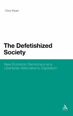 The Defetishized Society - Wyatt, Chris