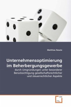 Unternehmensoptimierung im Beherbergungsgewerbe - Resatz, Matthias