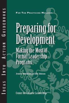 Preparing for Development: Making the Most of Formal Leadership Programs - Martineau, Jennifer; Johnson, Ellie
