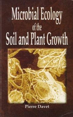Microbial Ecology of the Soil and Plant Growth - Davet, Pierre