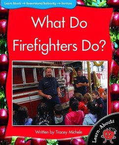 What Do Firefighters Do? - Michele, Tracey