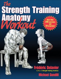 The Strength Training Anatomy Workout - Delavier, Frederic; Gundill, Michael