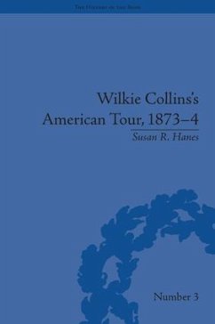 Wilkie Collins's American Tour, 1873-4 - Hanes, Susan R