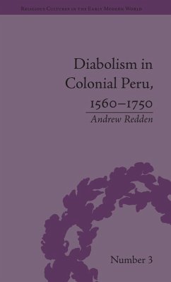 Diabolism in Colonial Peru, 1560-1750 - Redden, Andrew