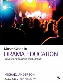 Masterclass in Drama Education - Anderson, Michael