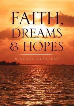 Faith, Dreams & Hopes - Michael Cenaffra