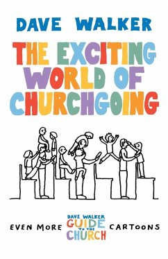 The Exciting World of Churchgoing - Walker, Dave