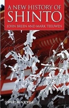 A New History of Shinto - Breen, John; Teeuwen, Mark