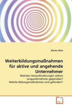 Weiterbildungsmaßnahmen für aktive und angehende Unternehmer - Wais, Marion