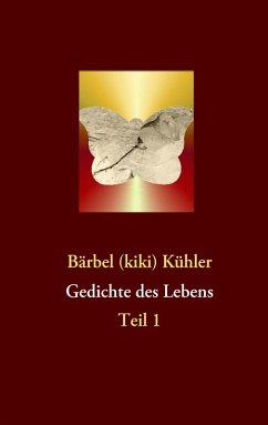 Gedichte des Lebens - Kühler, Bärbel (kiki)