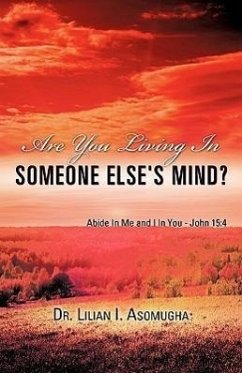 Are You Living In Someone Else's Mind? - Asomugha, Lilian I.