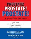 Prostate! Prostate! Prostate! A Problem of Men Prostate! Prostate! Prostate! A Problem of Men