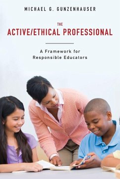 The Active/Ethical Professional - Gunzenhauser, Michael G.