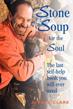 Stone Soup for the Soul - Paul Clark, Clark; Paul Clark