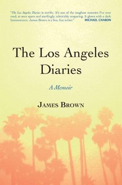 The Los Angeles Diaries - Brown, James