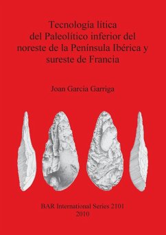 Tecnología lítica del Paleolítico inferior del noreste de la Península Ibérica y sureste de Francia - Garcia Garriga, Joan